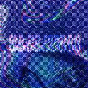 majid-jordan-something-about-you-cover