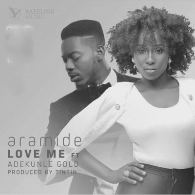 Aramide Love Me ft Adekunle Gold