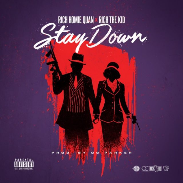 Download Latest Rich Homie Quan Songs Mp3 Albums 2024   Rich Homie Quan Stay Down Feat Rich The Kid 640x640 