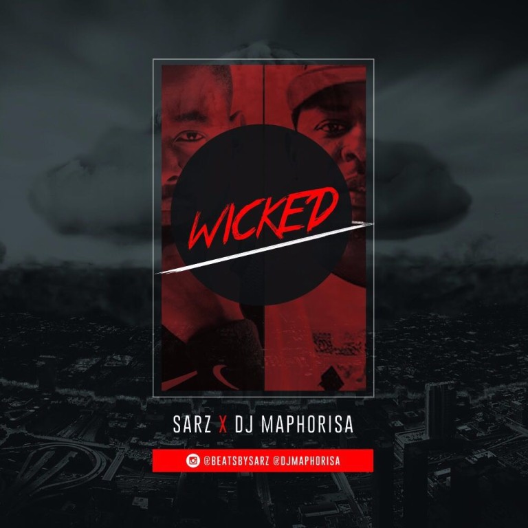 Sarz-x-Dj-Maphorisa-wicked