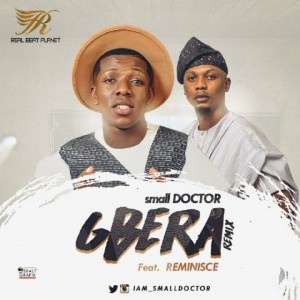Small-Doctor-Gbera-Remix-Featuring-Reminisce