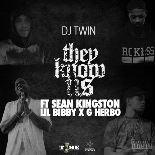 dj-twin-they-know-us-ft-sean-kingston-lil-bibby-g-herbo