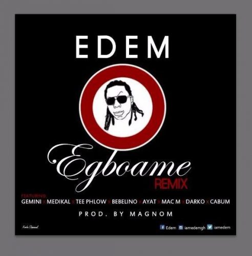 edem-egboame-remix-ft-gemini-medikal-teephlow-cabum