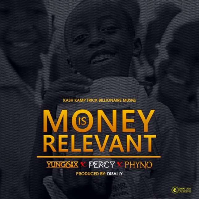 yung6ix-phyno-percy-money-is-relevant-artwork