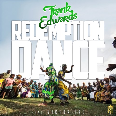 frank-edwards-redemption-dance-ft-victor-ike