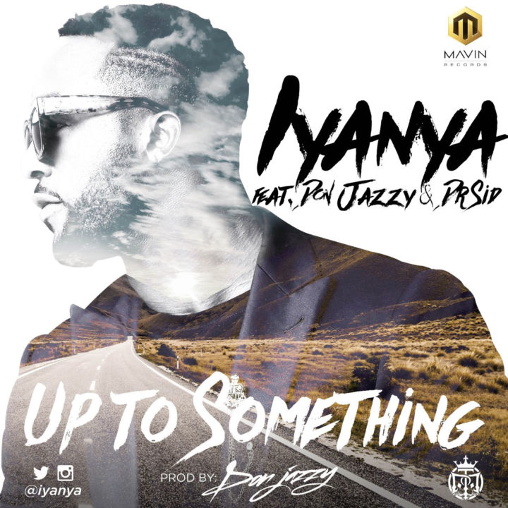 iyanya-up-to-something-ft-don-jazzy-dr-sid