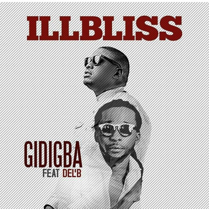 IllbLiss Ft. Del B - GidiGba (Remix)