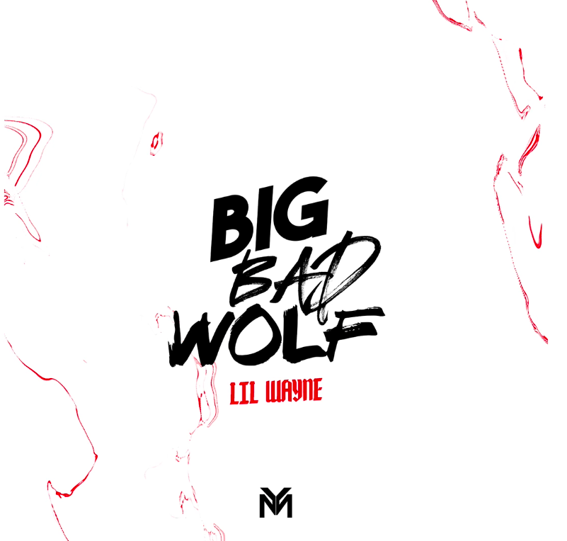 Lil Wayne – Big Bad Wolf
