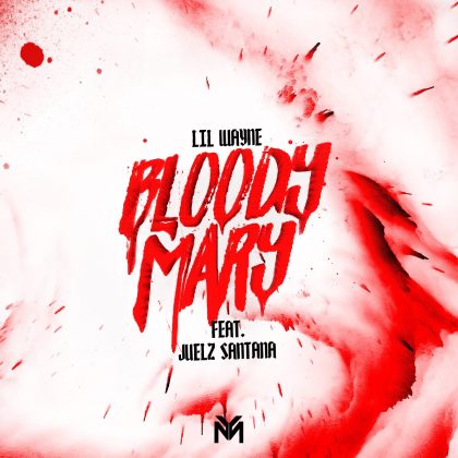Lil Wayne – Bloody Mary Ft Juelz Santana