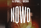 DJ Spinall & Wizkid – Nowo