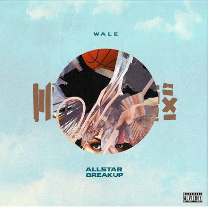 Wale – All Star Break Up