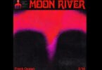 Frank Ocean – Moon River