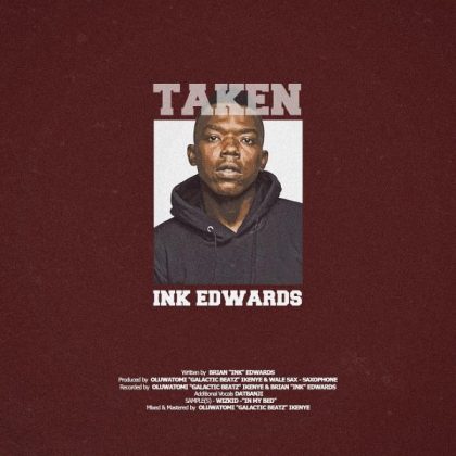 INK Edwards – Taken