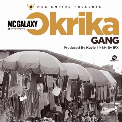 Mc Galaxy – Okrika Gang