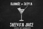 Olamide – Sheevita Juice Ft Skepta