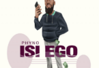 Phyno – Isi Ego