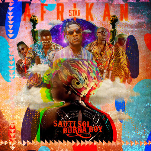 Sauti Sol – Afrikan Star ft. Burna Boy