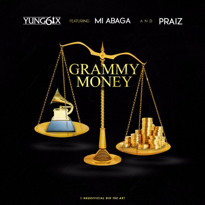 Yung6ix – Grammy Money ft. M.I Abaga & Praiz