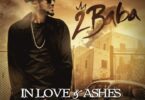 2Baba – In Love and Ashes