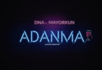 DNA – Adanma ft. Mayorkun