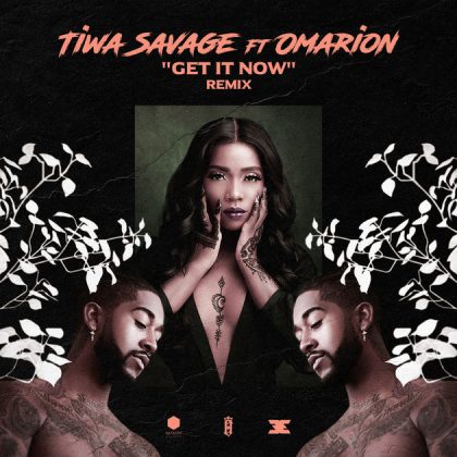 Tiwa Savage – Get It Now (Remix) Ft Omarion
