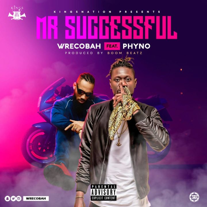 Wrecobah – Mr Successful ft. Phyno