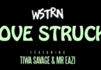 Wstrn – Love Struck ft. Tiwa Savage & Mr Eazi Video