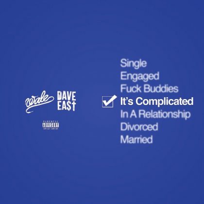 Wale and Dave East Complicated Remix