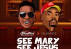DJ Kaywise x Olamide – See Mary See Jesus
