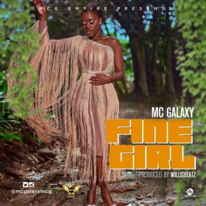 MC Galaxy – Fine Girl