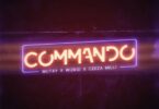 Wizkid – Commando ft Mut4y & Ceeza Milli