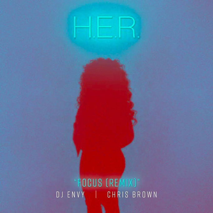 H.E.R. – Focus Remix Ft Chris Brown