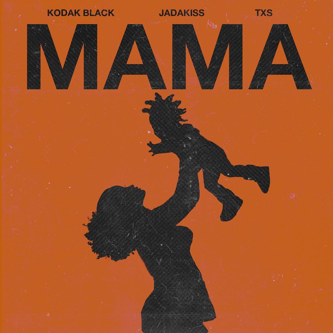 Kodak Black – Mama Ft Jadakiss & Txs