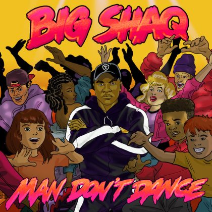 Big Shaq – Man Dont Dance