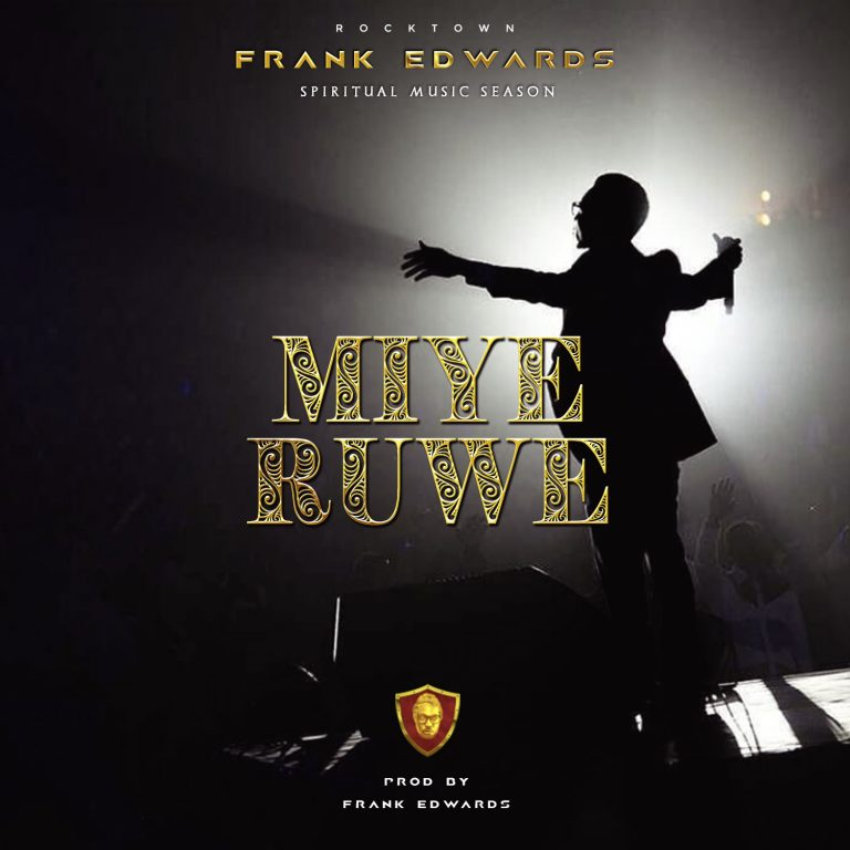 Frank Edwards – Miye Ruwe