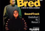 Olamide and Eniola Badmus Ghetto Bred Ep