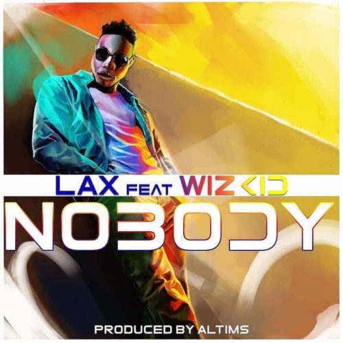 L.A.X – Nobody Ft Wizkid