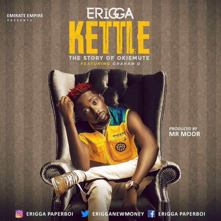 Erigga – Kettle (Story Of Okiemute)