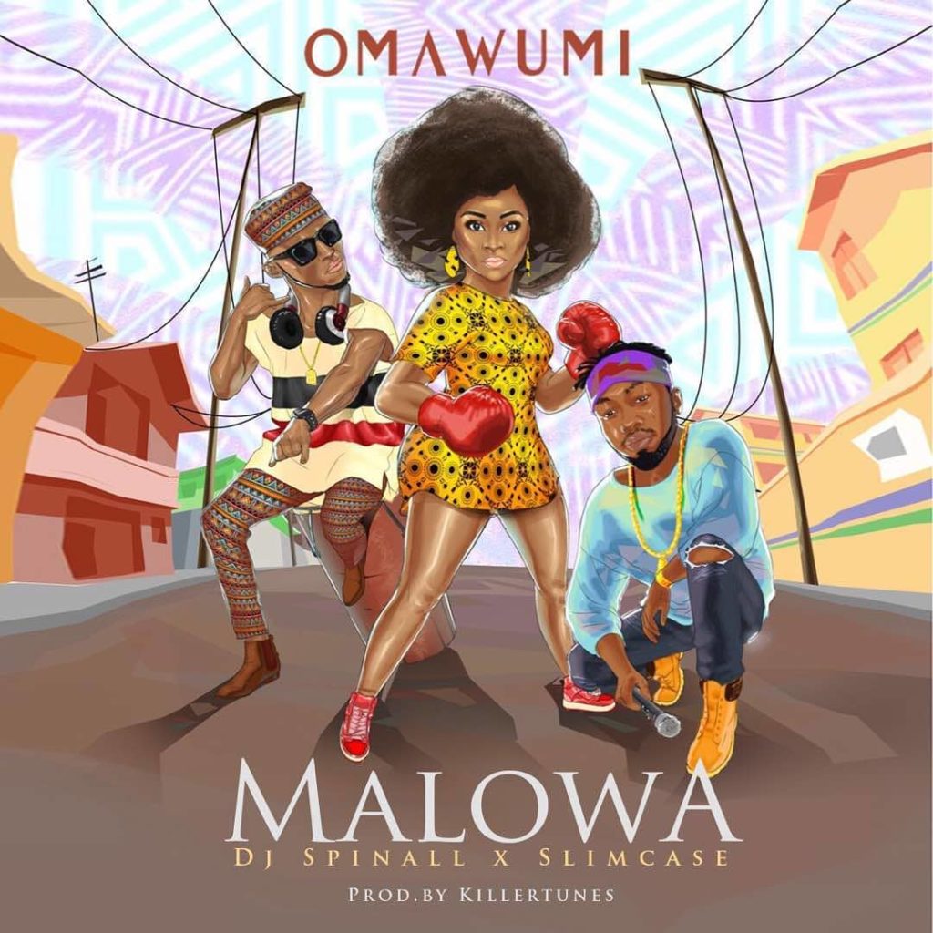 Omawumi – Malowa Ft Slimcase & DJ Spinall