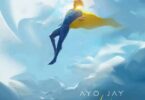 Ayo Jay – Let Him Go