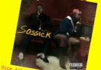 Sossick – Working Ft Dice Ailes, CDQ, Ice Prince & O Shine