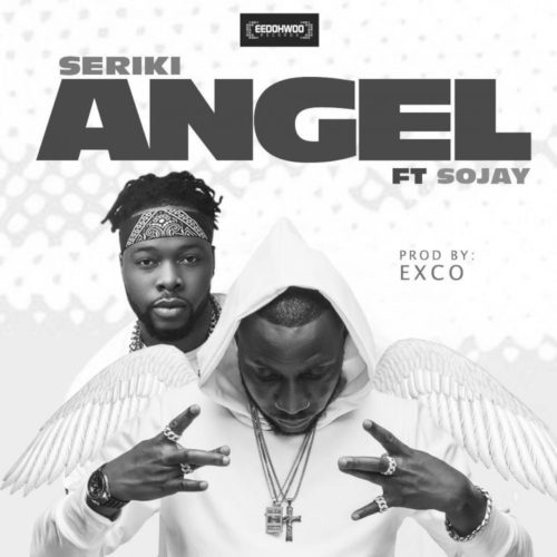 Seriki – Angel ft. Sojay