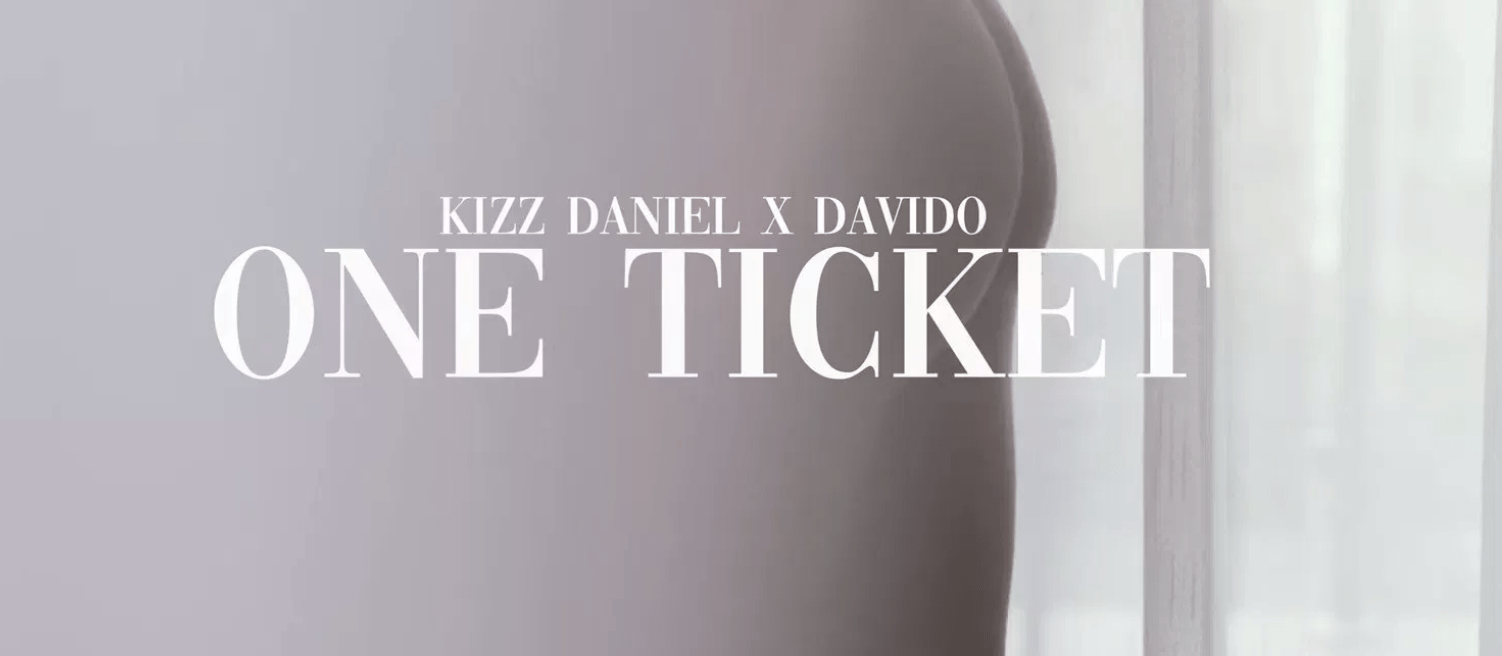 Kizz Daniel – One Ticket ft. Davido Video