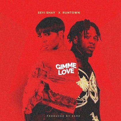Seyi Shay – Gimme Love ft. Runtown