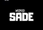 Wizkid – Sade
