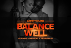 Dammy Krane – Balance Well Ft Pearl Thusi, Olamide, Medikal