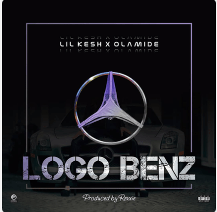 Lil Kesh Ft Olamide – Logo Benz