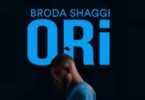 Broda Shaggi – Ori
