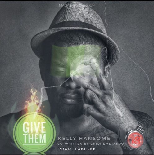 Kelly Hansome – Give Them