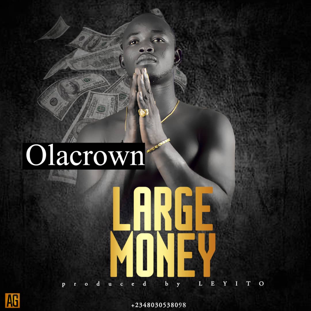 Olacrown - Large Money
